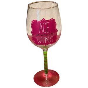 Decorative Age Gets Better With Wine 16 oz. Stemmed Wine Glass 9" Tall